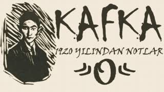 O  1920 Yılından Notlar - Franz KAFKA sesli öykü