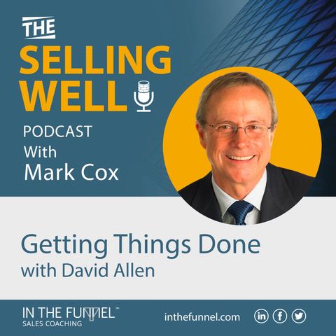 Getting Things Done With David Allen