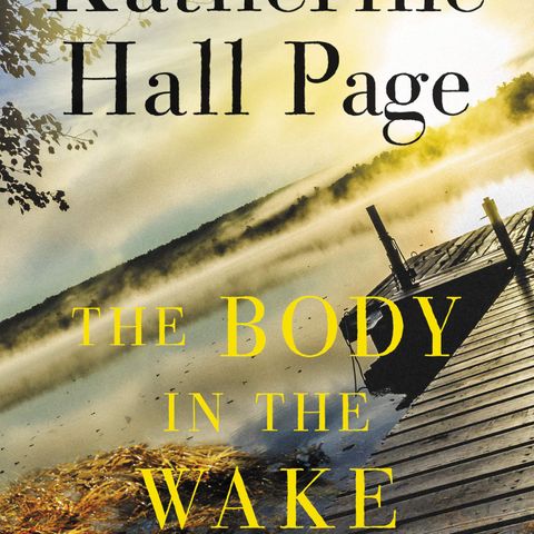 Castle Talk: Katherine Hall Page, author of The Body in the Wake