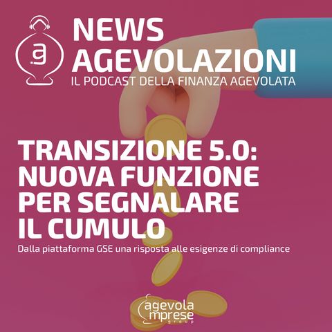 Transizione 5.0: nuova funzione per segnalare il cumulo