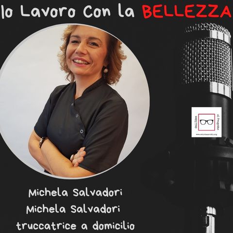 #2 Storie di professioniste coraggiose con Michela Salvadori