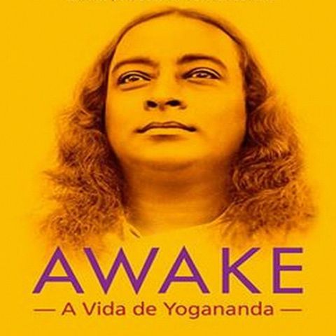 Sesión de cine en línea "Awake: La vida de Yogananda" Comentarios de David Hoffmeister traducidos por Marina Colombo