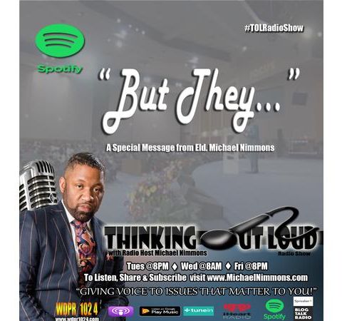 "But They" A Special Message from Radio Host; Eld. Michael Nimmons