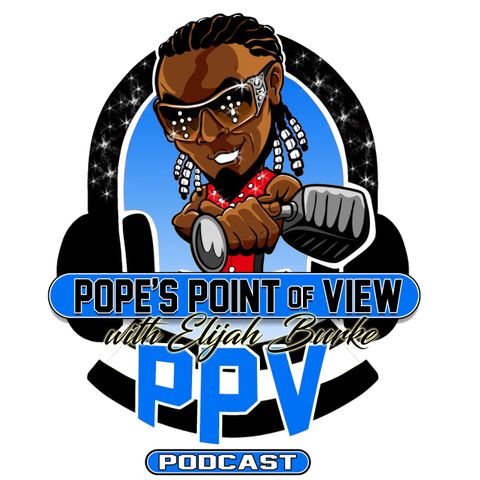 Pope's Point of View Episode 91: "Top 5 Moments of The Week"