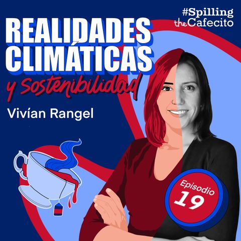 Spilling the Cafecito - Vivian Rangel