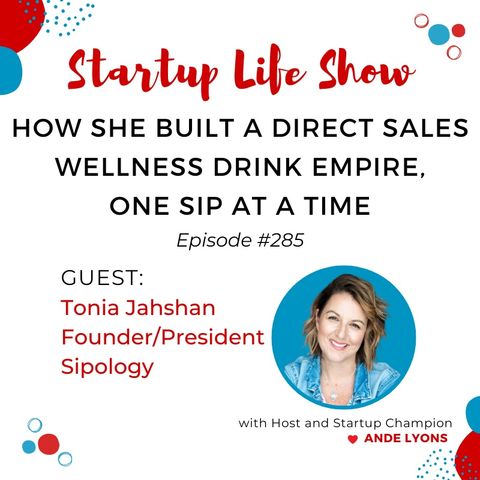 EP 285 How She Built a Direct Sales Wellness Drink Empire, One Sip at a Time
