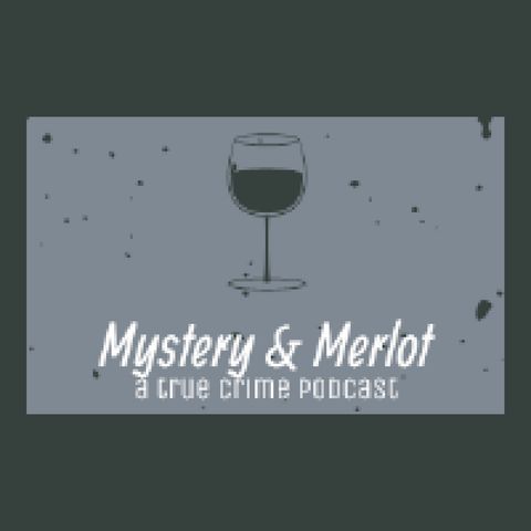 The Smiley Face Killer-Episode 31 - Mystery & Merlot
