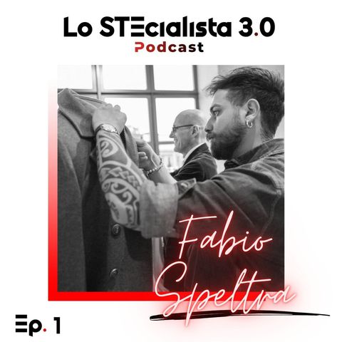 S3 Ep 1 | Fabio Speltra : Essere al posto giusto al momento giusto, dal grande schermo alle vetrine 🎥 👔