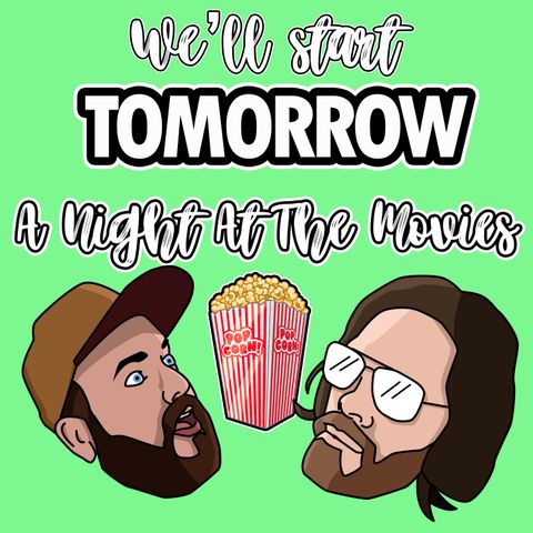 Episode 2: A Night At The Movies