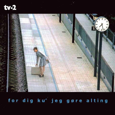 Episode 21 - For Dig Ku Jeg Gøre Alting - Vi Taler Kun Om TV-2