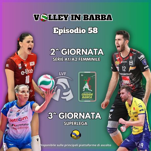 Episodio 58: Seconda giornata di serie A + Terza giornata di Superlega