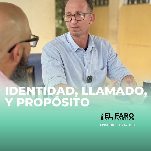 La teología de la vocación - Serie: Identidad, llamado y propósito