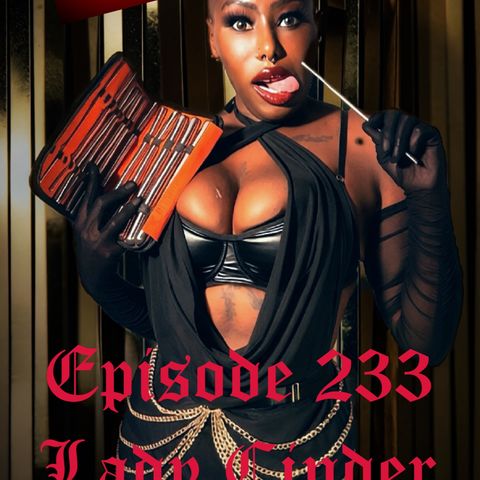 Episode 233 - Lady Cinder