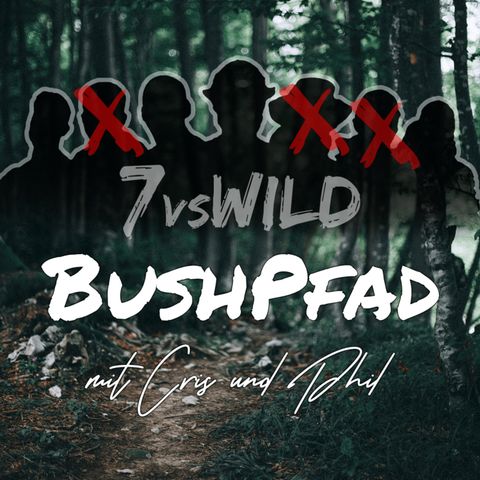 7vs Wild - Folge 8&9 meets BushPfad - Trekking/Survival/Bushcraft/Bikepacking