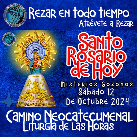 SANTO ROSARIO DE HOY, SABADO 12 DE OCTUBRE DEL 2024🌹MISTERIOS GOZOSOS. Rosario a la Virgen María.