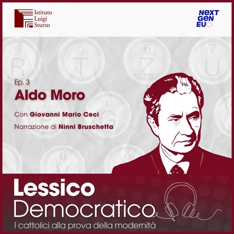 Aldo Moro - raccontato da Giovanni Mario Ceci