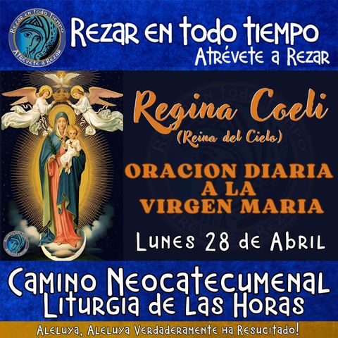 Regina Coeli de hoy LUNES 28 de Abril 2025 - Felicitamos a la virgen por la Resurrección - Reina del Cielo