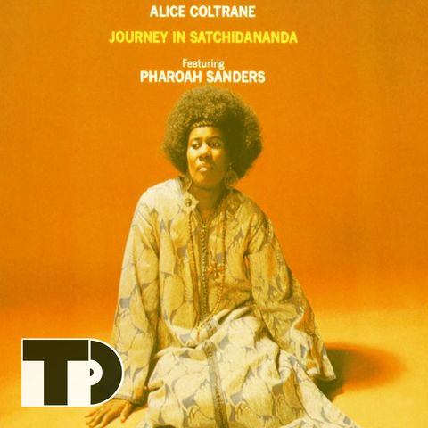 Episode 49: Alice Coltrane's "Journey in Satchidananda"