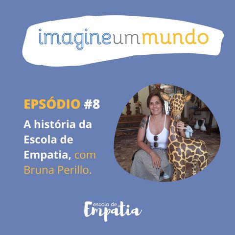 #8 A história da Escola de Empatia