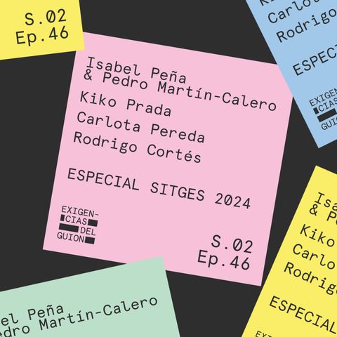 46. Isabel Peña, Carlota Pereda, Rodrigo Cortés | Especial Sitges 2024