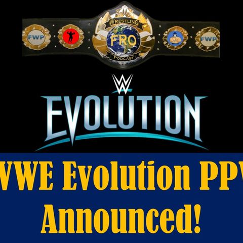 WWE Evolution Pay Per View Announced