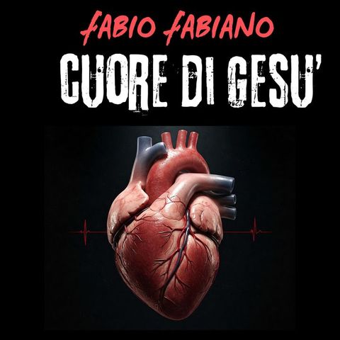 Cuore di Gesù - 19° Capitolo