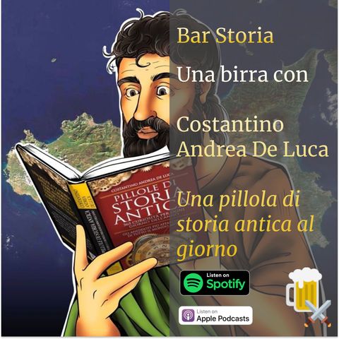 Una birra con Costantino Andrea De Luca (Una pillola di storia antica al giorno)