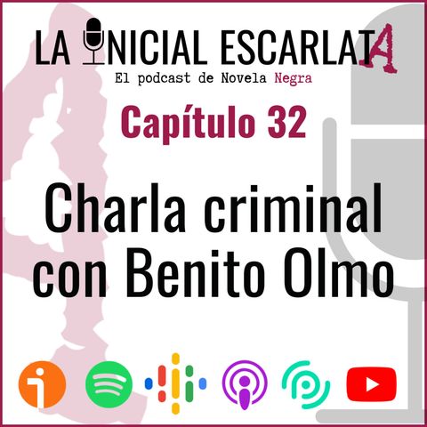 LIE #32: Charla criminal con Benito Olmo (@BenitoOlmo)