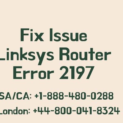 Get Instant Solution to Fix Linksys Router Error 2197