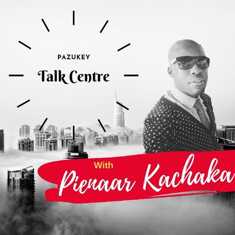 Episode 3 - Talk Centre With Pienaar Kachaka