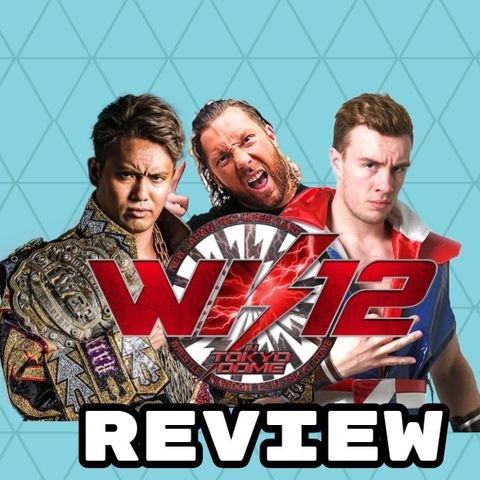 Wrestle Kingdom 12 Review (NJPW - Full Show Review)