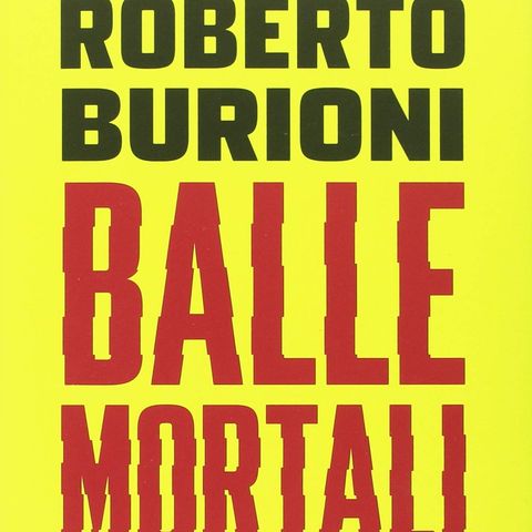 Roberto Burioni "Balle mortali"