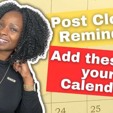 Ep. 92: Post-Closing Reminders for BUYERS & SELLERS - Things to do AFTER buying or selling a home!