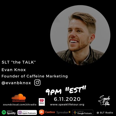 6.11 SLT "the TALK" featuring Evan Knox, Founder of Caffeine Marketing