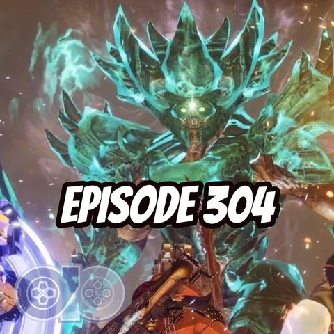 Episode 304 - Destiny 2: Shadowkeep Impressions