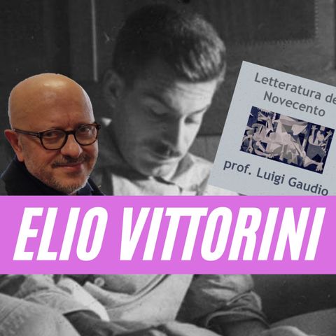 Introduzione alla lettura di "Conversazione in Sicilia" di Elio Vittorini