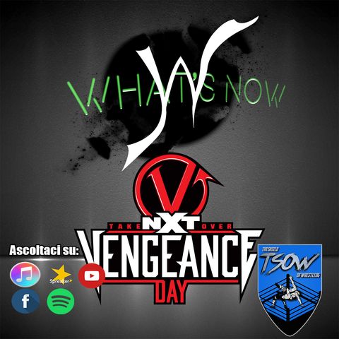 NXT TakeOver: Vengeance Day card e pronostici - What's Now