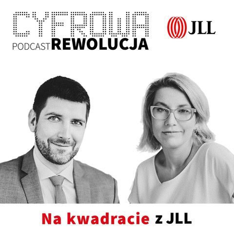 Środowisko pracy w dobie cyfrowej rewolucji. - Anna Bartoszewicz-Wnuk & Jakub Zieliński / JLL