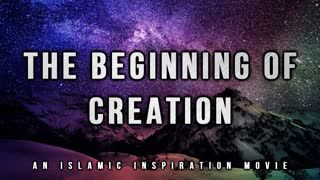 [BE001] The Beginning Of Creation Intro - Allah The Creator