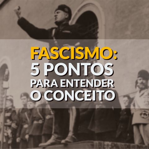 #75 - Fascismo