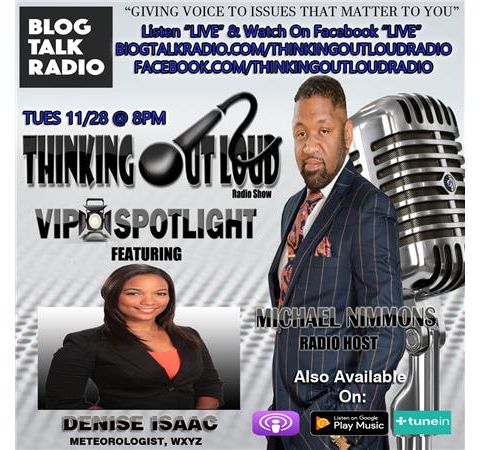 VIP Spotlight featuring WXYZ Meteorologist Denise Isaac #TOLRadioShow