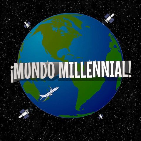 Mundo Millenial con Montserrat Aguilar