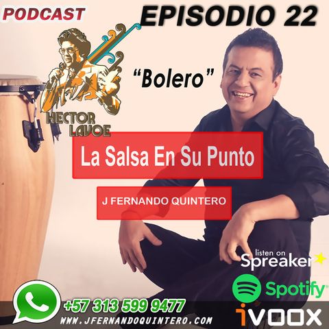 EPISODIO 22-Héctor Lavoe "Bolero"
