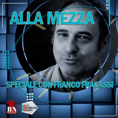 24/10/2022 - ALLA MEZZA ⭐ SPECIALE CON FRANCO FRACASSI