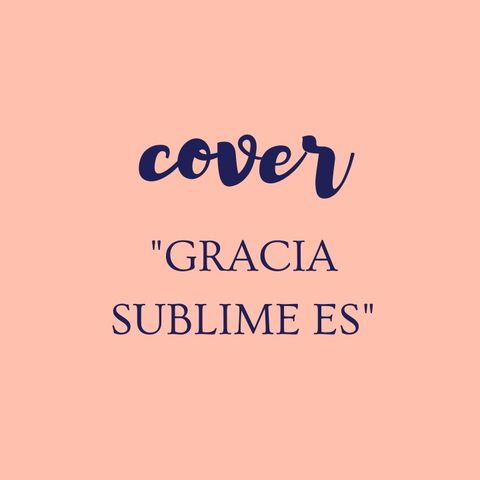 Gracia Sublime Es- Evan Craft (COVER ALE)