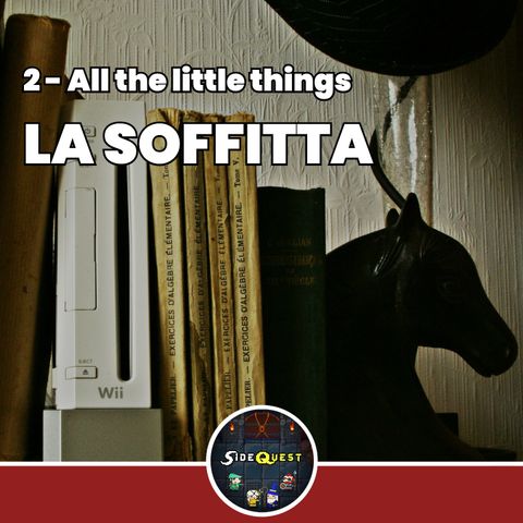 La soffitta - All the Little Things 2