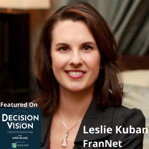 Decision Vision Episode 95: Should I Buy an Existing Franchise? – An Interview with Leslie Kuban, FranNet Atlanta
