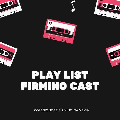 Episódio 20 - Play List Firmino