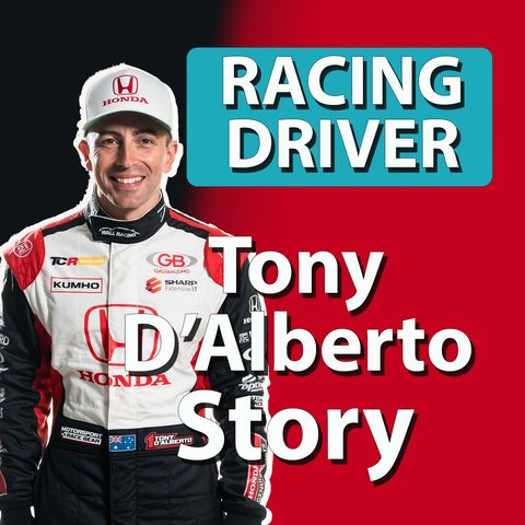 Tony D'Alberto's: From Go Karts to V8 Supercars S4E33