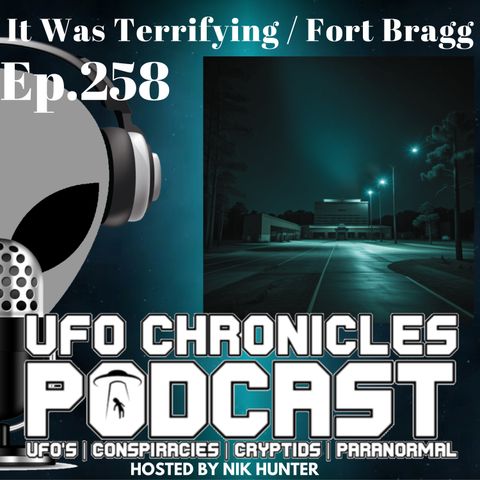 Ep.258 It Was Terrifying / Fort Bragg